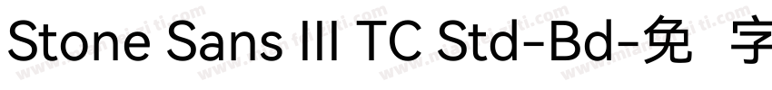 Stone Sans III TC Std-Bd字体转换